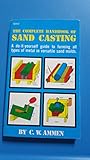 The complete handbook of sand casting